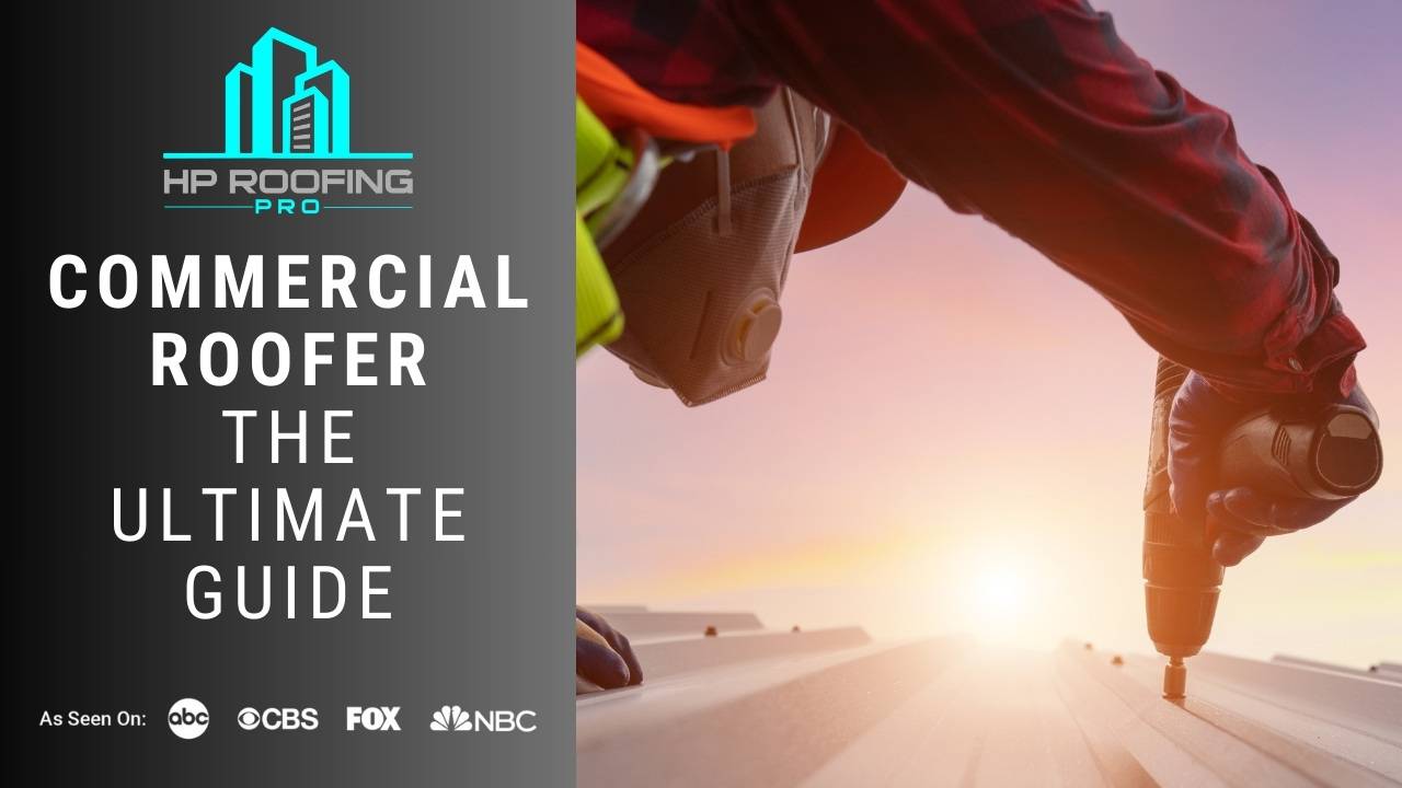 Commercial Roofer Insights: The Ultimate Guide